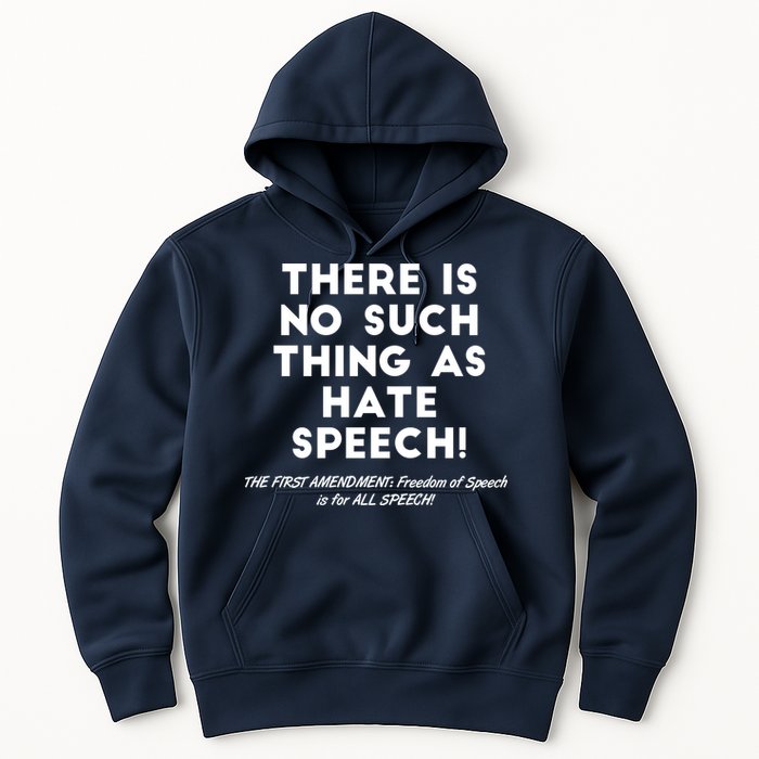 There Is No Such Thing As Hate Speech Hoodie