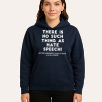 There Is No Such Thing As Hate Speech Hoodie