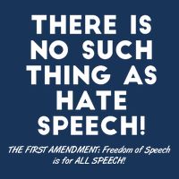 There Is No Such Thing As Hate Speech T-Shirt
