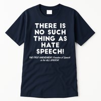 There Is No Such Thing As Hate Speech Tall T-Shirt
