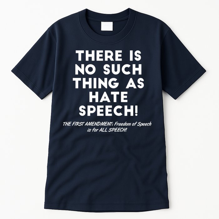 There Is No Such Thing As Hate Speech Tall T-Shirt