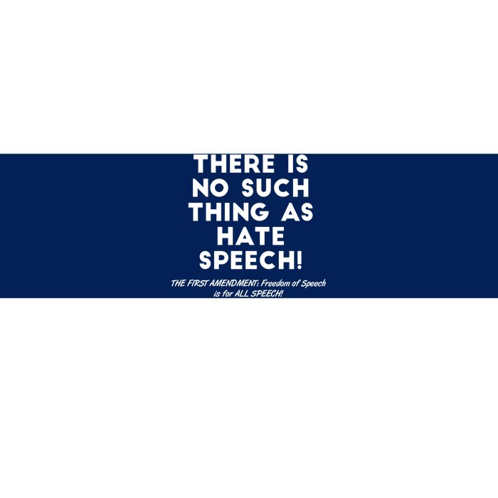 There Is No Such Thing As Hate Speech Bumper Sticker