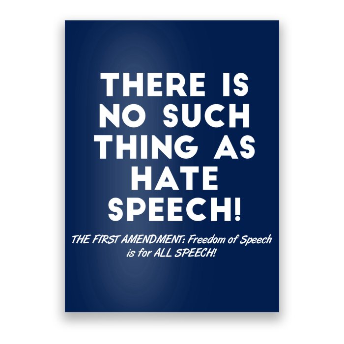 There Is No Such Thing As Hate Speech Poster