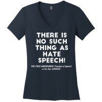 There Is No Such Thing As Hate Speech Women's V-Neck T-Shirt