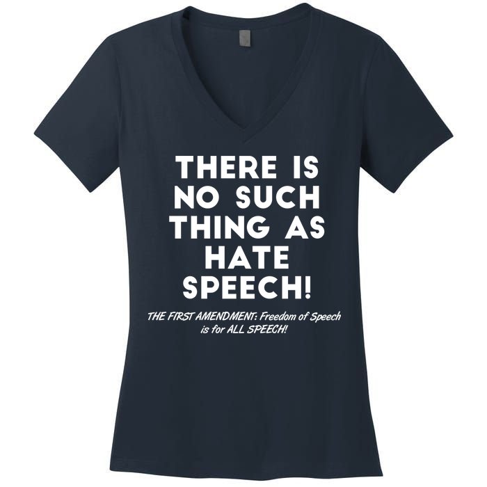 There Is No Such Thing As Hate Speech Women's V-Neck T-Shirt