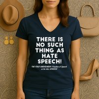 There Is No Such Thing As Hate Speech Women's V-Neck T-Shirt