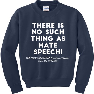 There Is No Such Thing As Hate Speech Kids Sweatshirt
