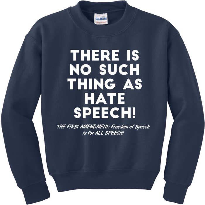There Is No Such Thing As Hate Speech Kids Sweatshirt