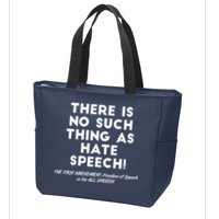 There Is No Such Thing As Hate Speech Zip Tote Bag