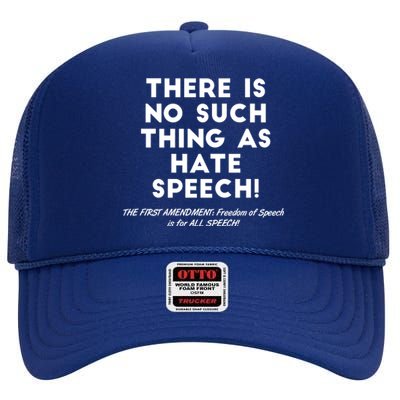 There Is No Such Thing As Hate Speech High Crown Mesh Back Trucker Hat