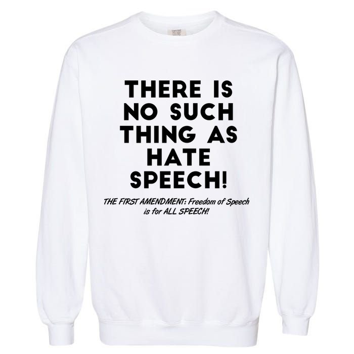 There Is No Such Thing As Hate Speech Garment-Dyed Sweatshirt