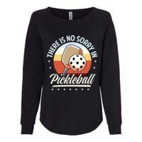 There Is No Sorry In Pickleball Womens California Wash Sweatshirt