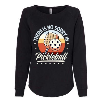 There Is No Sorry In Pickleball Womens California Wash Sweatshirt