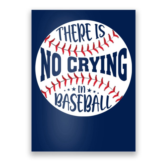 There Is No Crying In Baseball Poster