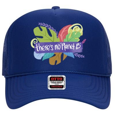 There Is No Planet B Climate Change Cool Gift High Crown Mesh Back Trucker Hat