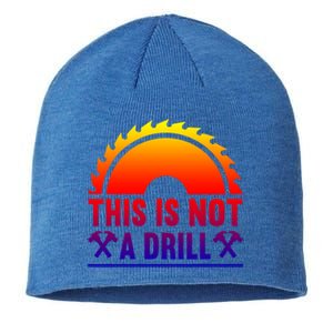 This Is Not A Drill Tool Apparel Gift Sustainable Beanie