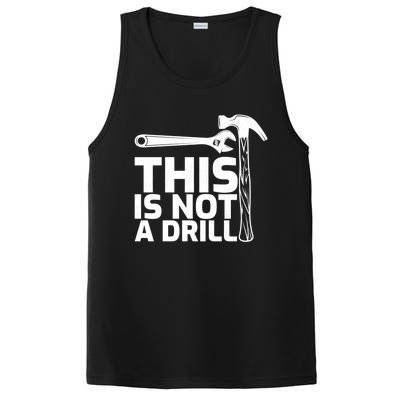 This Is Not A Drill Hammer Tools Carpenter Funny Gift PosiCharge Competitor Tank