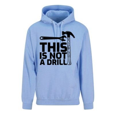 This Is Not A Drill Hammer Tools Carpenter Funny Gift Unisex Surf Hoodie