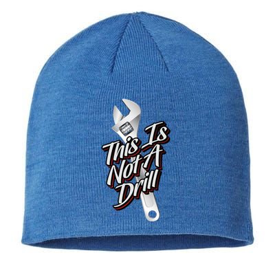 This Is Not A Drill Great Gift Funny Plumber Mechanic Contractor Great Gift Sustainable Beanie