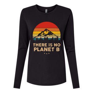 There Is No Planet B Save The Earth Earth Day Environmental Womens Cotton Relaxed Long Sleeve T-Shirt