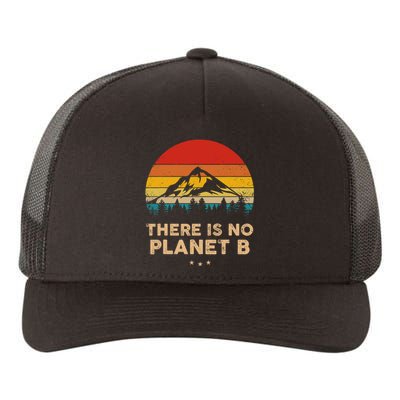 There Is No Planet B Save The Earth Earth Day Environmental Yupoong Adult 5-Panel Trucker Hat