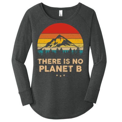 There Is No Planet B Save The Earth Earth Day Environmental Women's Perfect Tri Tunic Long Sleeve Shirt