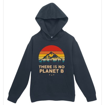 There Is No Planet B Save The Earth Earth Day Environmental Urban Pullover Hoodie