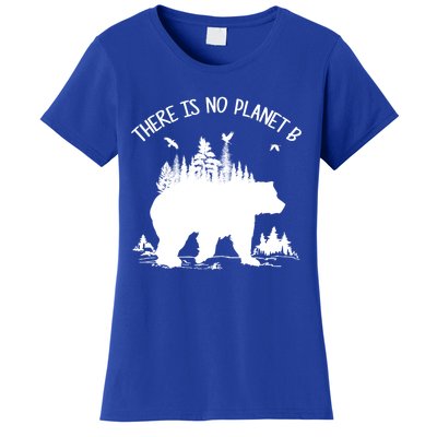 There Is No Planet B Earth Day 2020 Save Our Planet Lovers Cool Gift Women's T-Shirt