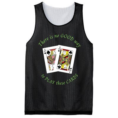 There Is No Good Way To Play These Cards Mesh Reversible Basketball Jersey Tank