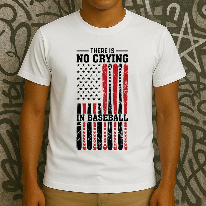 There Is No Crying In Baseball T-Shirt