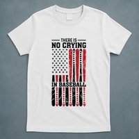 There Is No Crying In Baseball T-Shirt