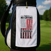 There Is No Crying In Baseball Golf Towel