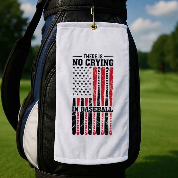 There Is No Crying In Baseball Golf Towel