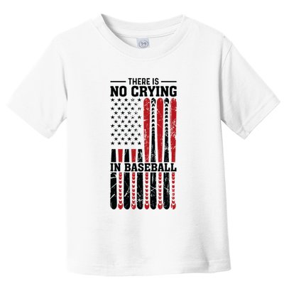 There Is No Crying In Baseball Toddler T-Shirt