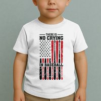 There Is No Crying In Baseball Toddler T-Shirt