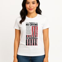 There Is No Crying In Baseball Womens T-Shirt