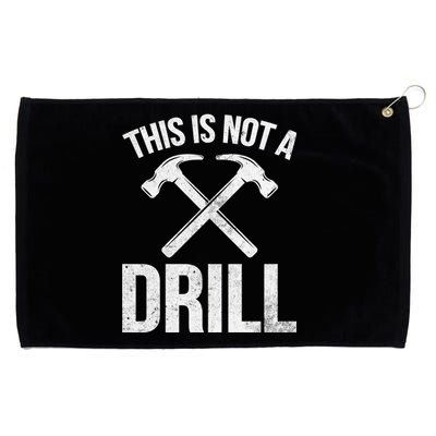 This Is Not Drill Woodworking Carpenter Woodworkers Novelty Cool Gift Grommeted Golf Towel