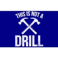 This Is Not Drill Woodworking Carpenter Woodworkers Novelty Cool Gift Bumper Sticker