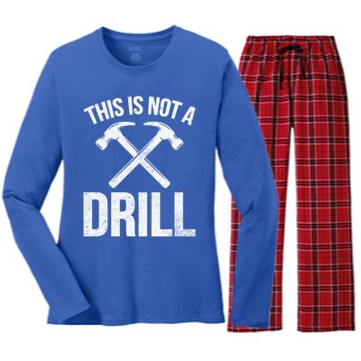 This Is Not Drill Woodworking Carpenter Woodworkers Novelty Cool Gift Women's Long Sleeve Flannel Pajama Set 