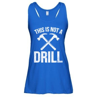 This Is Not Drill Woodworking Carpenter Woodworkers Novelty Cool Gift Ladies Essential Flowy Tank