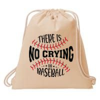 There Is No Crying In Baseball Drawstring Bag