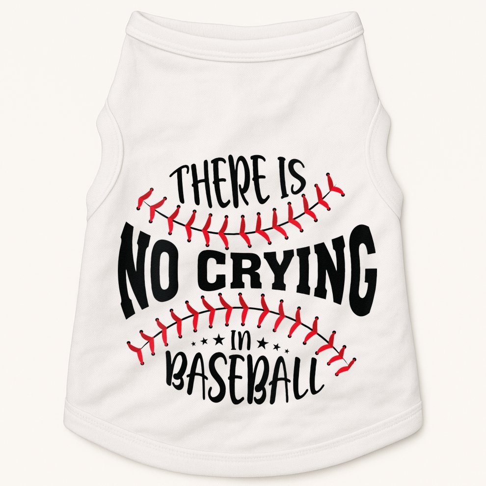 There Is No Crying In Baseball Doggie Tank