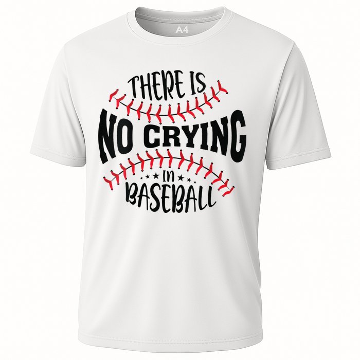 There Is No Crying In Baseball Cooling Performance Crew T-Shirt