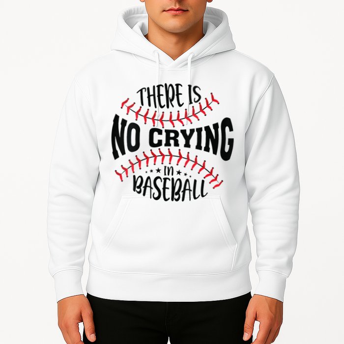 There Is No Crying In Baseball Hoodie