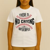There Is No Crying In Baseball T-Shirt