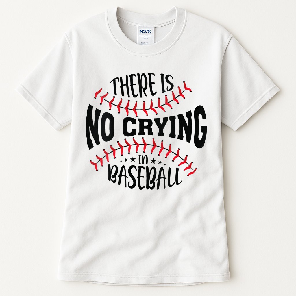 There Is No Crying In Baseball Tall T-Shirt