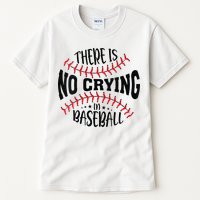 There Is No Crying In Baseball Tall T-Shirt