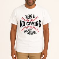 There Is No Crying In Baseball Tall T-Shirt