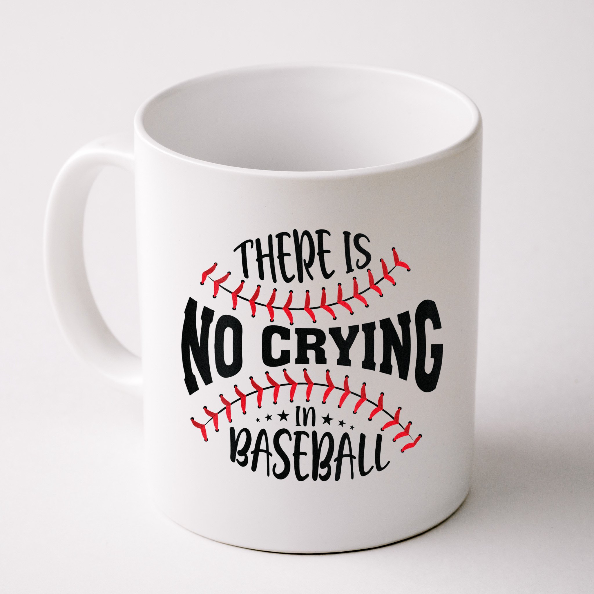 There Is No Crying In Baseball Mug