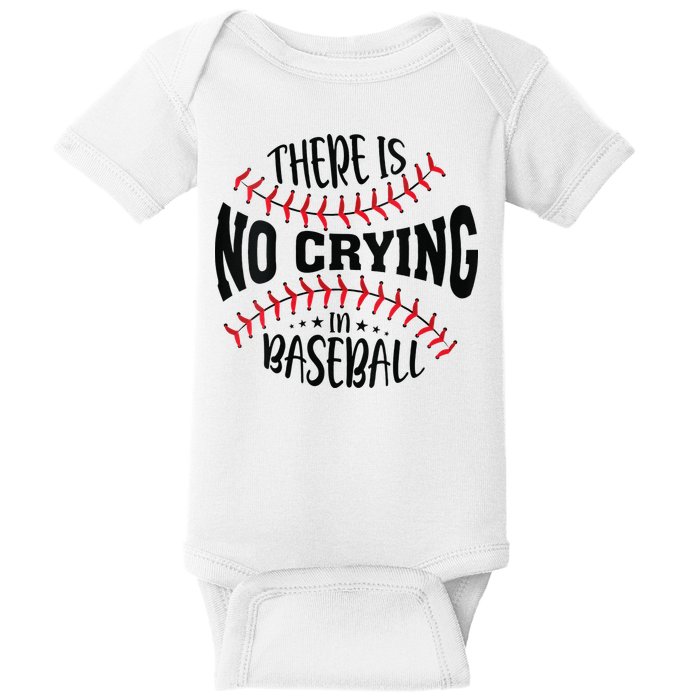There Is No Crying In Baseball Baby Bodysuit